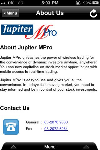 About Us By accessing the About Us menu, you may: View the brief information on Jupiter MPro.