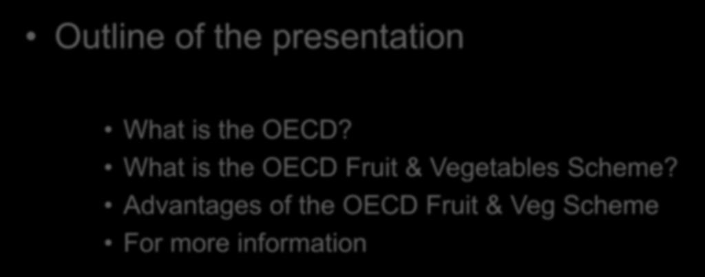 What is the OECD Fruit & Vegetables Scheme?