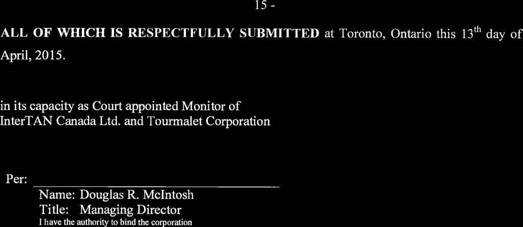 - 15 - ALL OF WHICH IS RESPECTFULLY SUBMITTED at Toronto, Ontario this 13th day
