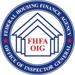FEDERAL HOUSING FINANCE AGENCY OFFICE OF INSPECTOR GENERAL Enhanced FHFA Oversight Is Needed to Improve