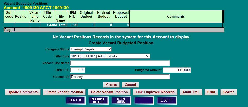 VACANT BUDGETED POSITIONS CREATE/DELETE PENDING BUDGET POSITIONS ACCOUNT BUDGET SUMMARY SCREEN 1) Click Vacant Positions to access a list of vacant budgeted positions.