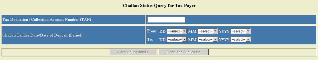 Then Click on Download Challan File On selecting this option text file containing Challan details for the selected TAN and period can be downloaded.