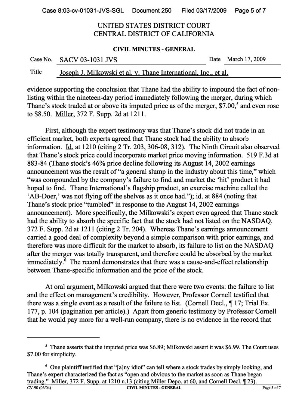 Case 8:03-cv-01031-JVS-SGL Document 250 Filed 03/17/2009 Page 5 of 7 evidence supporting the conclusion that Thane had the ability to impound the fact of nonlisting within the nineteen-day period