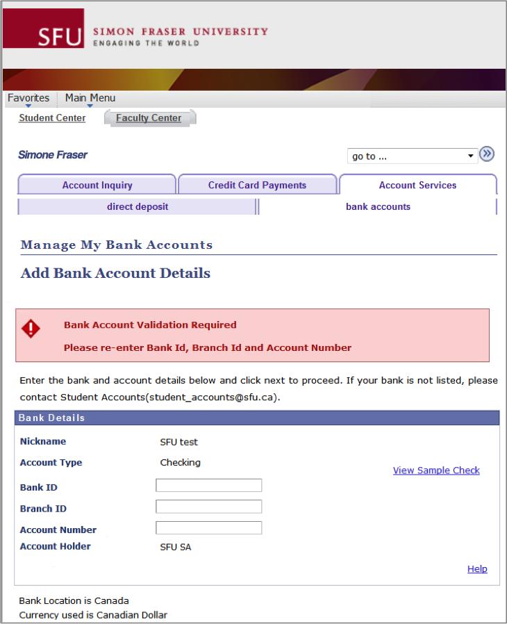 Step 4: Bank Account Verification If you re prompted to enter your banking information again, a different page will appear to help you