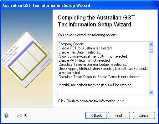 PART 1 SETUP To complete the Australian GST tax information setup: 1. Open the Completing the Australian GST Tax Information Setup Wizard window.