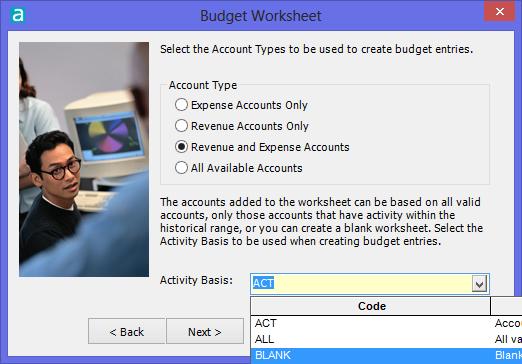 Activity Basis - ACT (Accounts with Activity) - includes accounts that have posted activity (either Budget or Actual) when populating the worksheet.