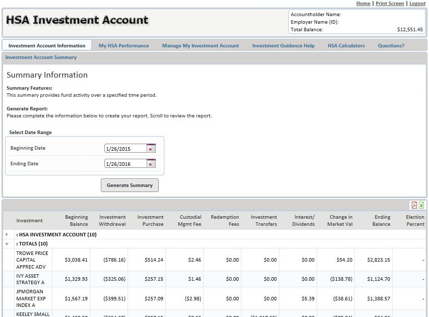 Investment Account Information (Investment Account Summary) The Investment Account Summary screen provides a summary of each fund s activity over a specified date range.