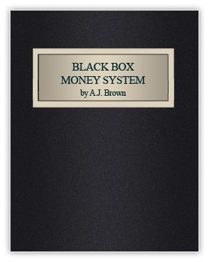 BLACK BOX MONEY SYSTEM By A.J.