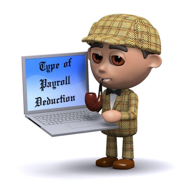 Types of Deductions 7 Voluntary Employee asks you to deduct health insurance deduction