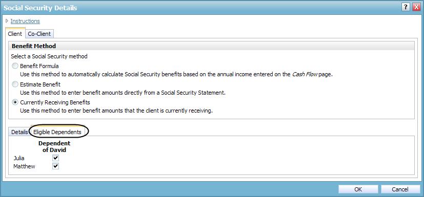 Figure 76: Social Security Details dialog box Eligible Dependents tab (Level 2 Plan, Currently Receiving Benefits method selected) Entering pension income 7. Click OK.