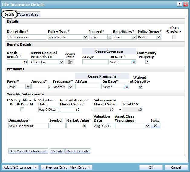 Figure 94: Life Insurance Details dialog box Details tab (Level 2 Plan, showing a variable life insurance policy) 7. Enter general details about the policy. 8.