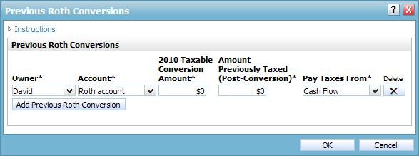 Entering previous Roth conversion amounts You can track any Roth conversions that occurred before the plan date.