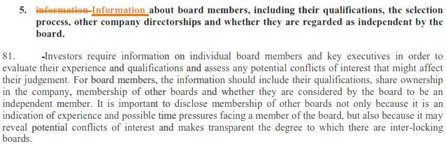IBGC comment/suggestion: It is also important to disclose, besides other directorships, other executive positions held by board members (they may also be potentially conflicting and/or time