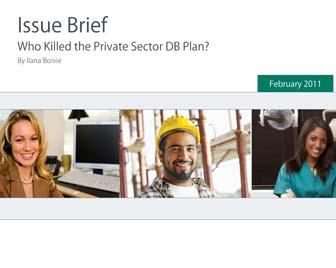 New NIRS Issue Brief: Who Killed Private Sector DBs, March 2011 Pensions still make sense for employees and employers.