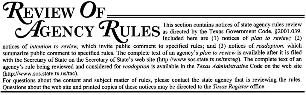 Proposed Rule Reviews Texas Appraiser Licensing and Certification Board Title 22, Part 8 The Texas Appraiser Licensing and Certification Board (TALCB) files this notice of intention to review 22 TAC