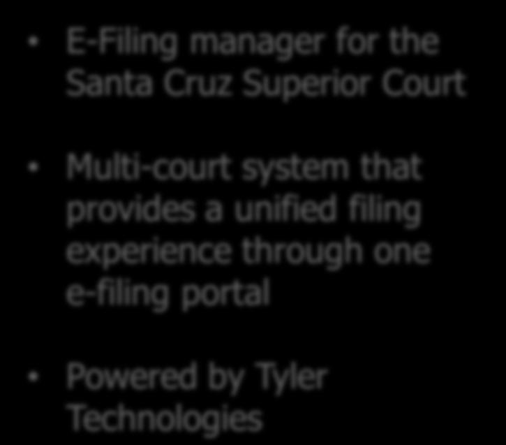 Odyssey efileca E-Filing manager for the Santa Cruz Superior Court Multi-court system that