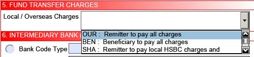 one of the three options available for charge handling: OUR: Remitter to pay
