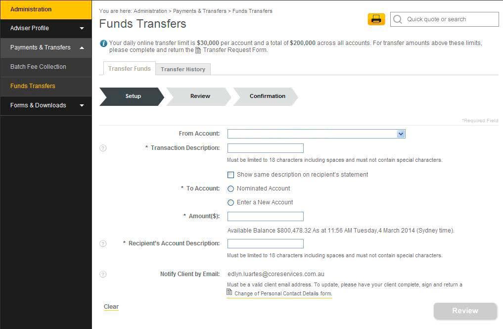 14. Transferring Your Clients Funds Online When making an Online Funds Transfer you have the option to transfer to either a nominated or non-nominated account.
