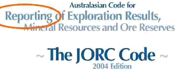 The JORC Code is about reporting of exploration results, resources & reserves About reporting not how to estimate