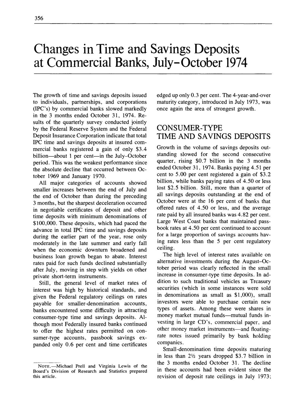 356 Changes in Time and Savings Deposits at Commercial Banks, July-October 1974 The growth of time and savings deposits issued to individuals, partnerships, and corporations (IPC s) by commercial