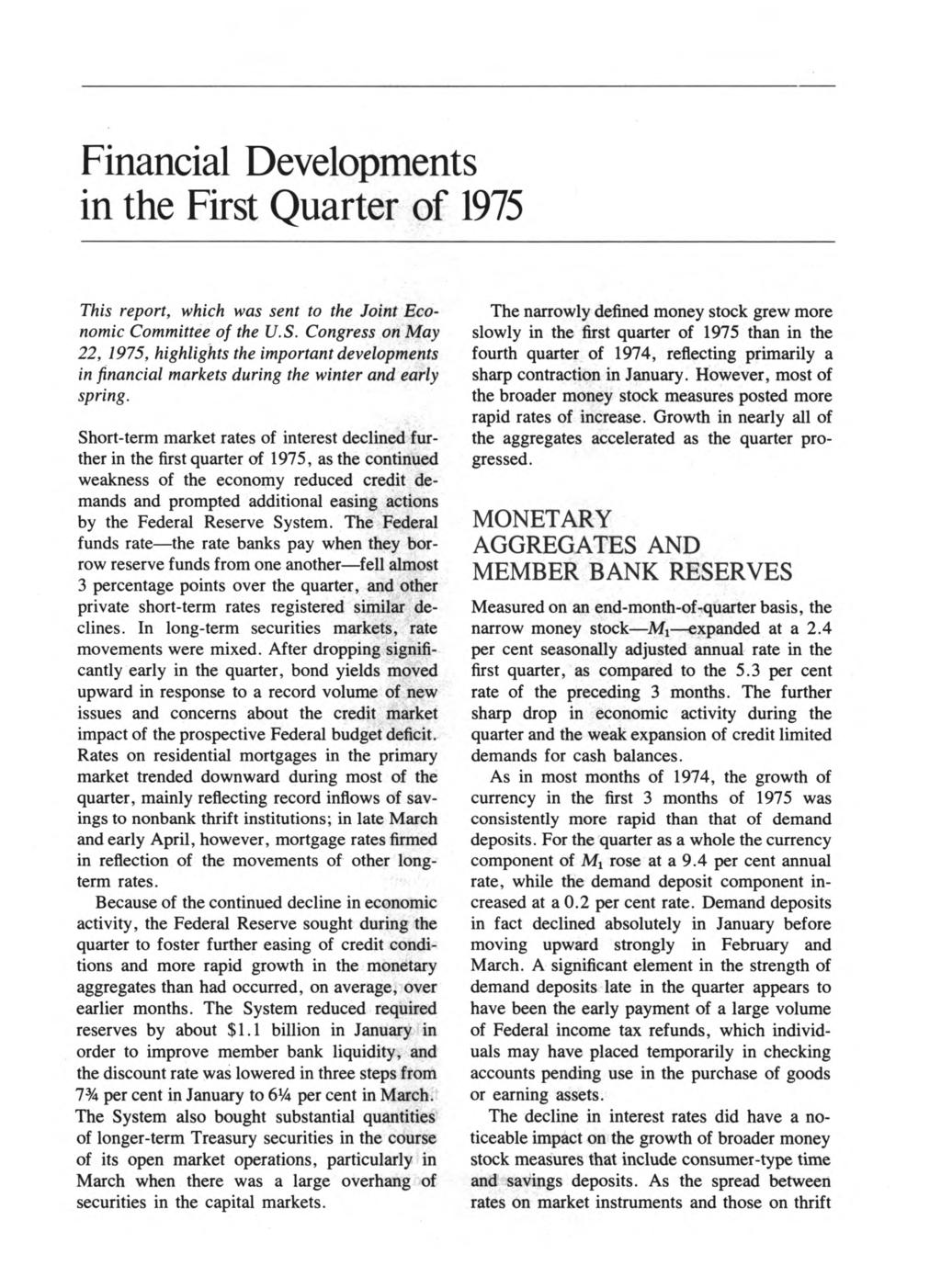 Financial Developments in the First Quarter of 1975 This report, which was sent to the Joint Economic Committee of the U.S.