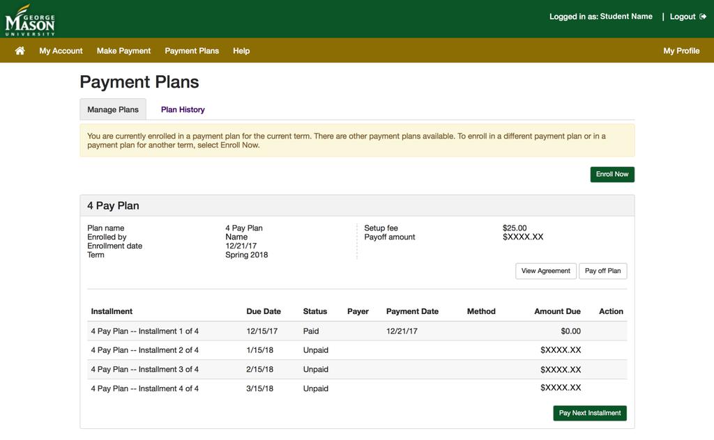 This screen shows the progress of your payment plan. The screen is where you pay your next installment: Just click Pay Next Installment.