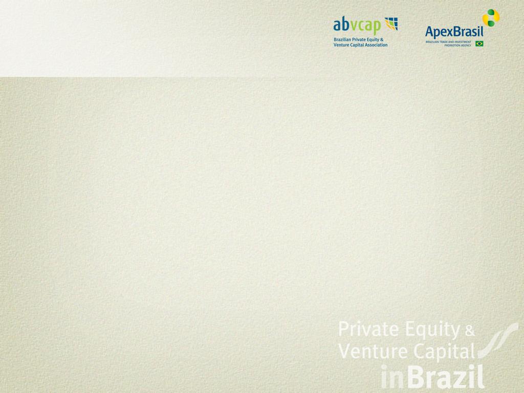 AGENDA The Role of ABVCAP The Brazilian Private Equity