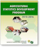 Agricultural Statistics Development Program 2010-2016 Long-term program that sets the directions and strategies for the generation and dissemination of agricultural statistics