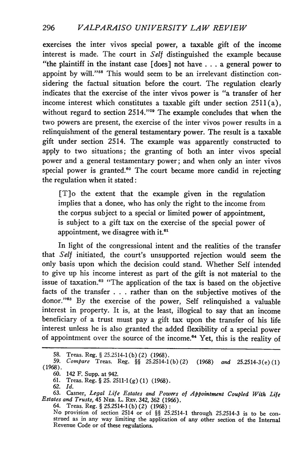 et al.: Special Powers of Appointment and the Gift Tax: The Impact of Sel 296 VALPARAISO UNIVERSITY LAW REVIEW exercises the inter vivos special power, a taxable gift of the income interest is made.