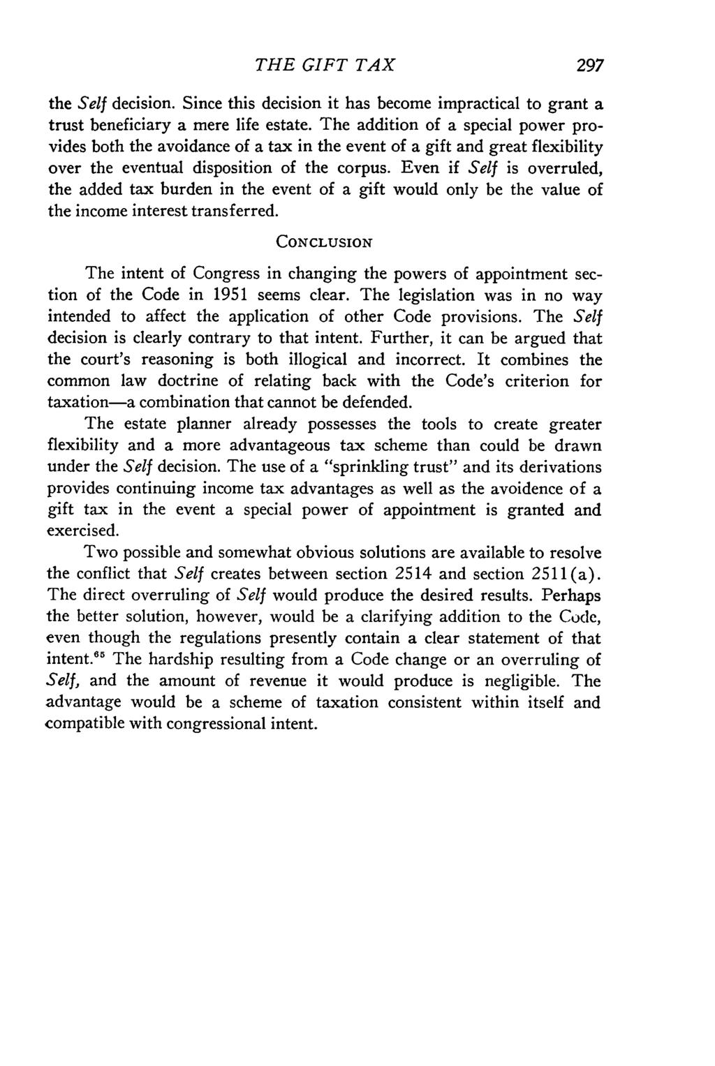 Valparaiso University Law Review, Vol. 3, No. 2 [1969], Art. 8 THE GIFT TAX the Self decision. Since this decision it has become impractical to grant a trust beneficiary a mere life estate.