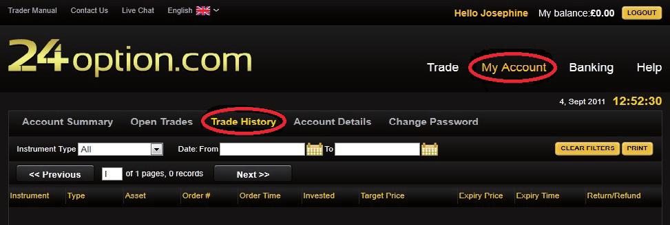 History You can access the History section by choosing the Banking tab from the home page of 24option s website and then choosing the History tab.