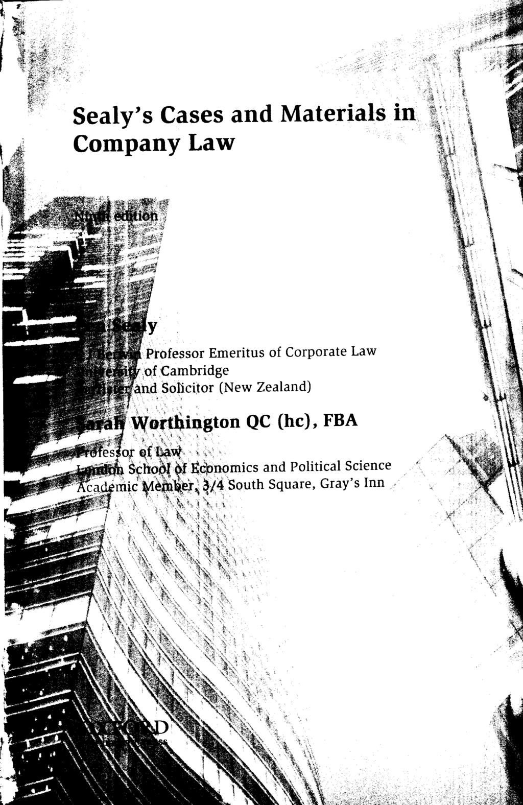 Sealy's Cases and Materials in Company Law Professor Emeritus of Corporate Law of Cambridge and Solicitor (New Zealand)