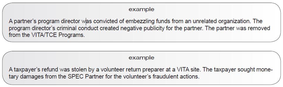 Six Volunteer Standards of Conduct 5. Do not engage in criminal, infamous, dishonest, notoriously disgraceful conduct, or any other conduct deemed to have a negative effect on the VITA/TCE Programs.