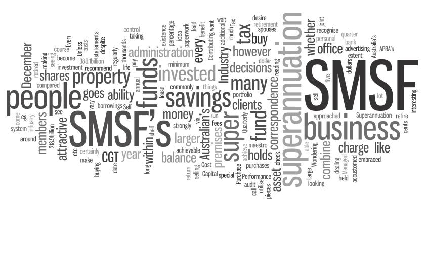 What is a SMSF? SMSF, or a Self Managed Super Fund, is a small superannuation fund created for 1 to 4 members designed to create wealth.