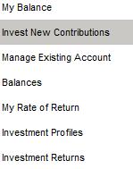 Invest New Contributions The Invest New Contributions option enables participants to establish and change funds that will be used when future amounts are transferred from the HSA to the investment