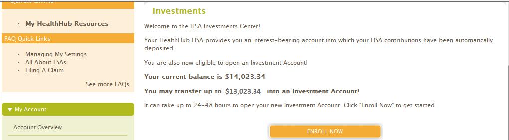 SECTION 3 OPENING AN INVESTMENT ACCOUNT HEALTHHUB To open an investment account, the participant clicks the Enroll Now button on the Investments