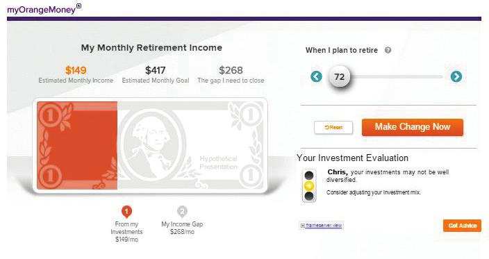 Account planning tools myorangemoney Whenever you log into your Plan account, you will see myorangemoney, an interactive experience that shows, in real, everyday terms, amounts you might need each