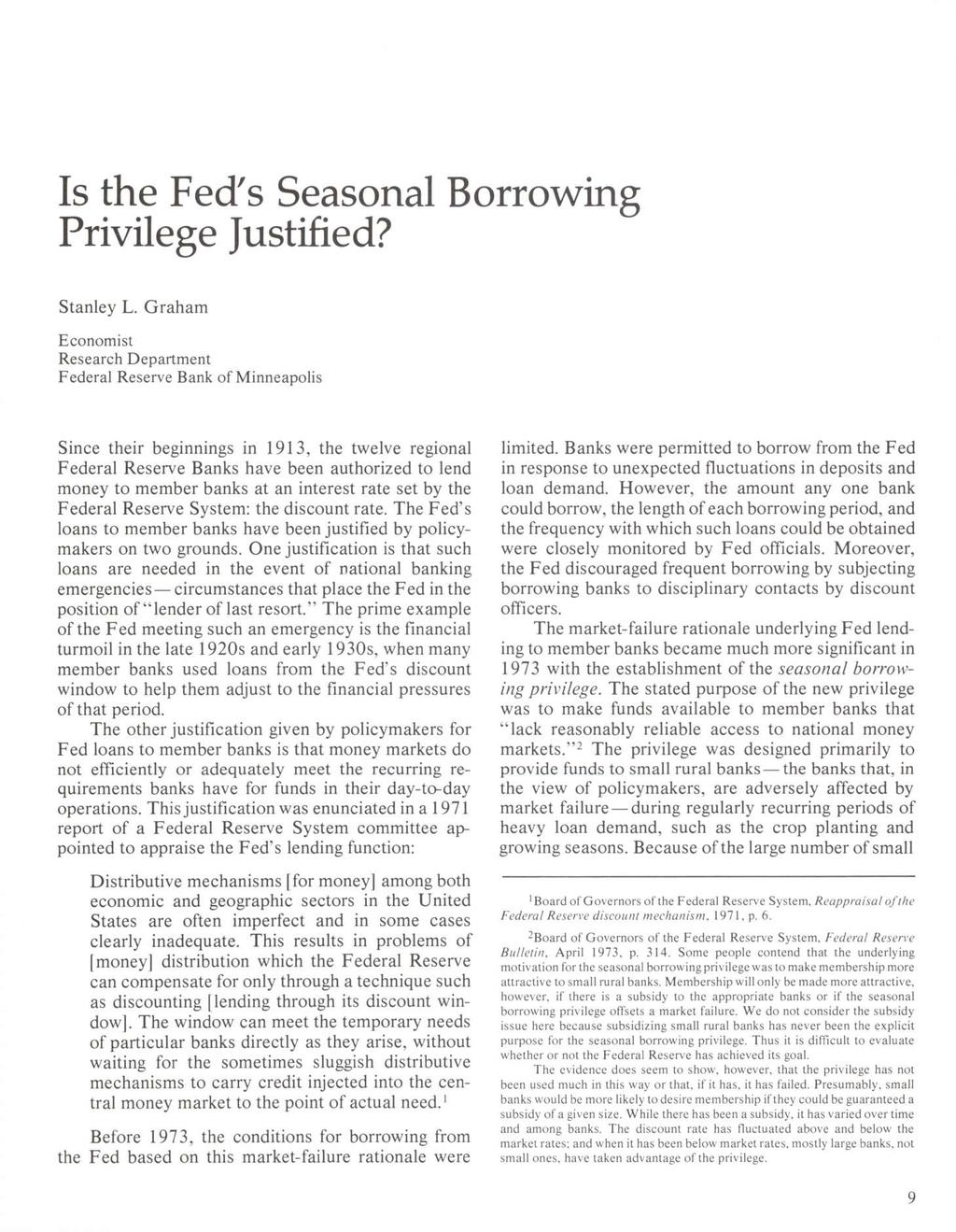 Is the Fed's Seasonal Borrowing Privilege Justified? Stanley L.