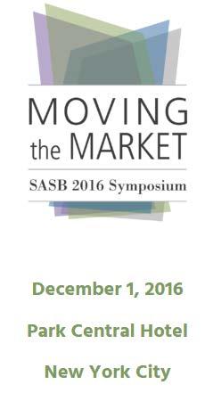 Moving the Market: The SASB 2016 Symposium The only convening to explore the unique intersection between sustainability, finance, accounting, and law.