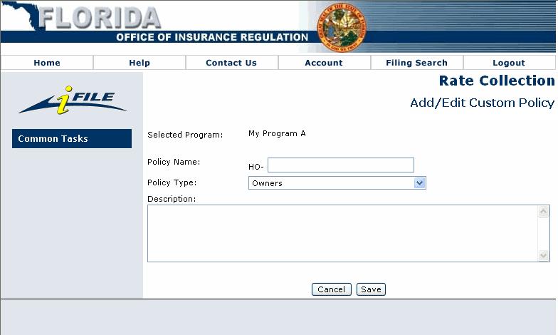 ADD/EDIT CUSTOM POLICY The Add/Edit Custom Policy screen will allow the user to add or edit custom policies to new and existing programs within the current filing.