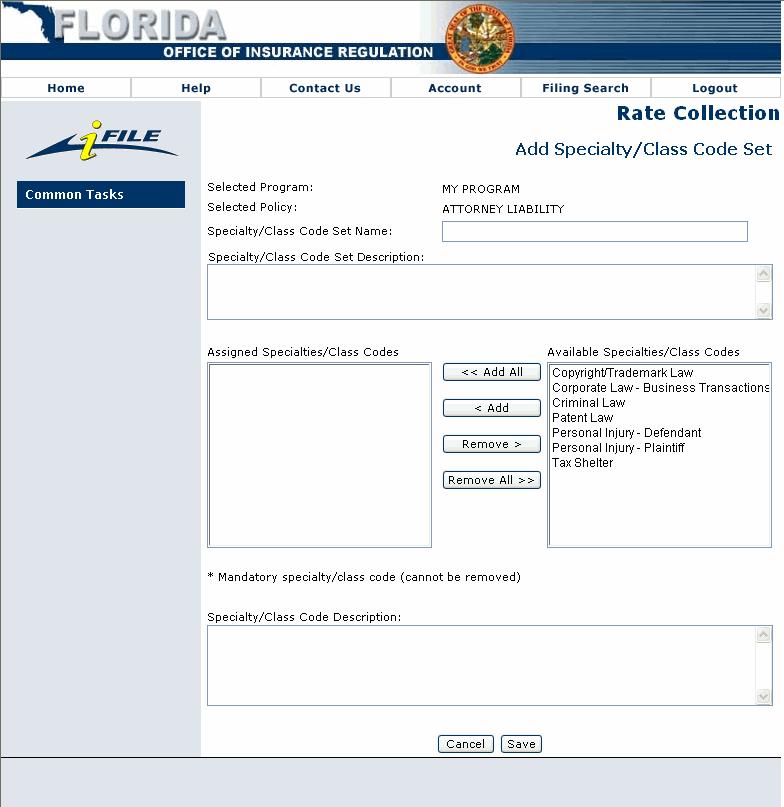 ADD SPECIALTY/CLASS CODE SET The Add Specialty/Class Code Set screen provides the functionality to create and edit specialty/class code sets to associate to a policy within a program in their current