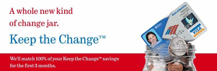 Keep the Change TM Rolled out in October 2005 Total enrollments already over 1 million Average of more than 90,000 new enrollments weekly More than 207,500 new checking accounts and More than 331,600