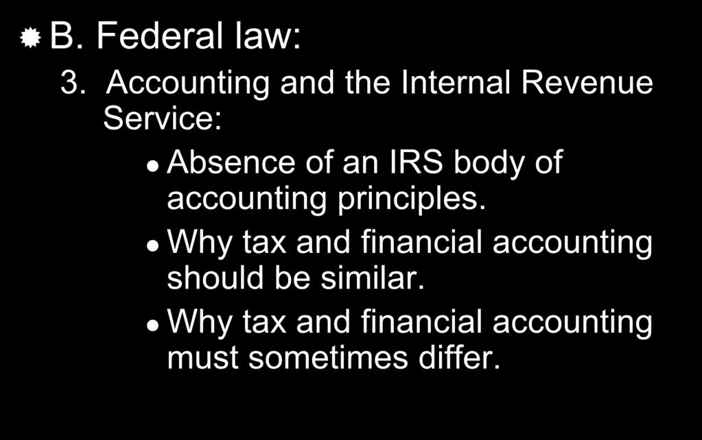 The Legal Framework B. Federal law: 3.
