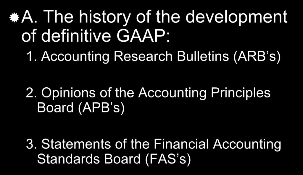 Accounting Research Bulletins (ARB s) 2.
