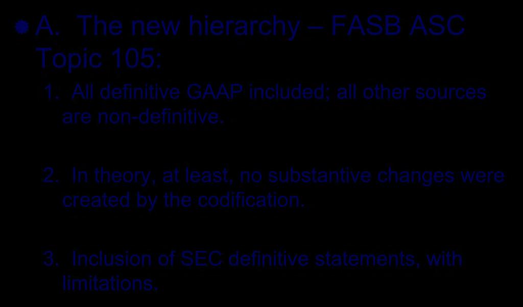 The FASB Accounting Standards Codification A.