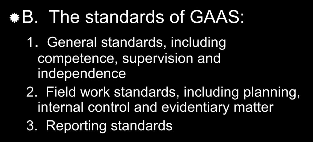 General standards, including competence, supervision and