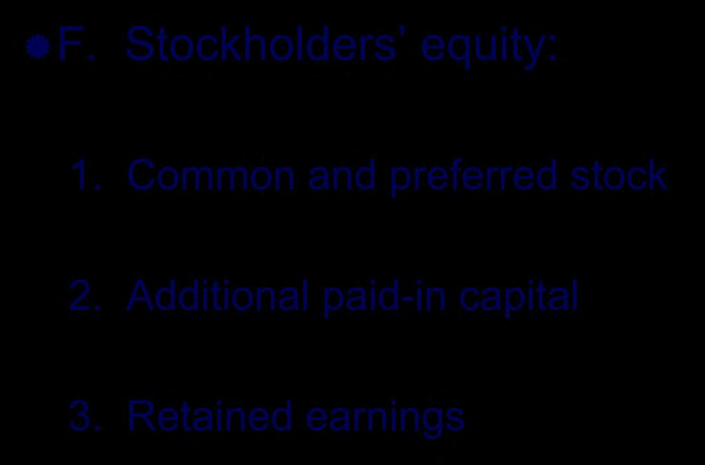 The Balance Sheet F. Stockholders equity: 1.
