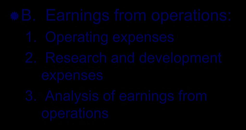 The Statement of Income B. Earnings from operations: 1.