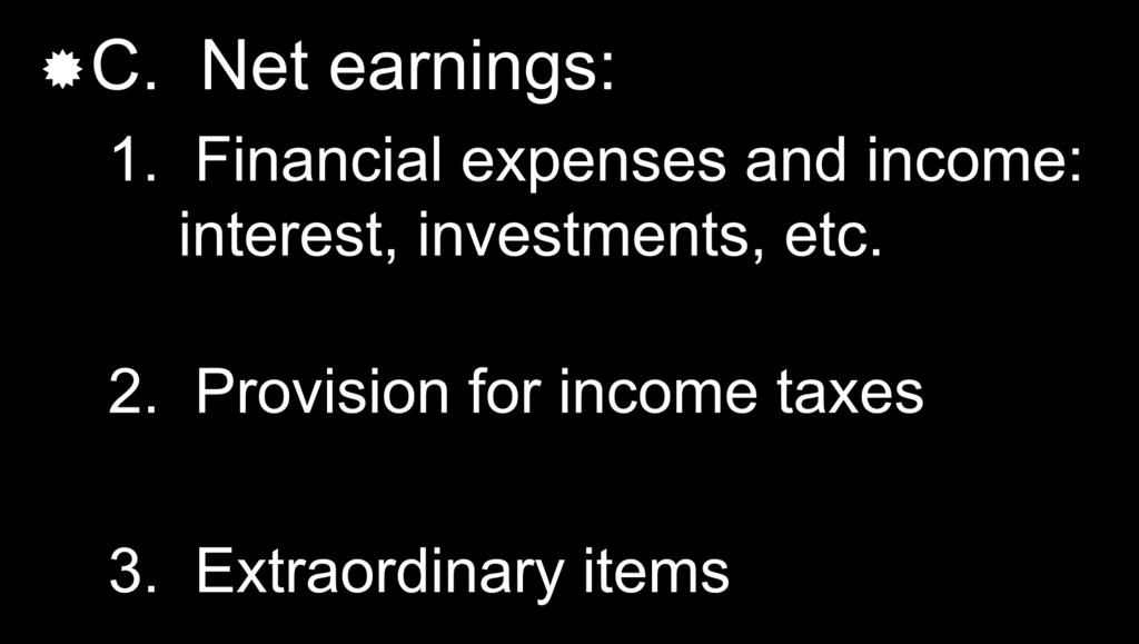 The Statement of Income C. Net earnings: 1.