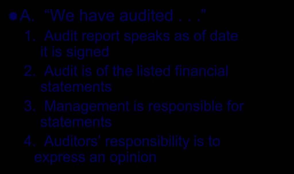 The Audit Report A. We have audited... 1.